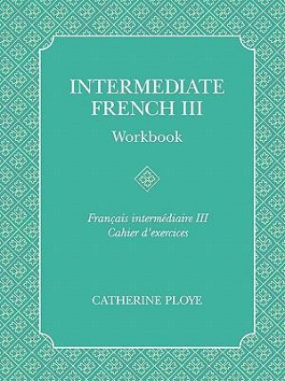 Intermediate French III Workbook