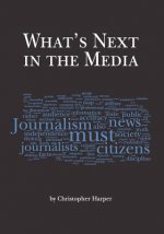 What's Next in the Media