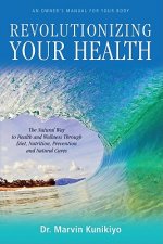 Revolutionizing Your Health: Getting Beyond the Programming of Big Medicine