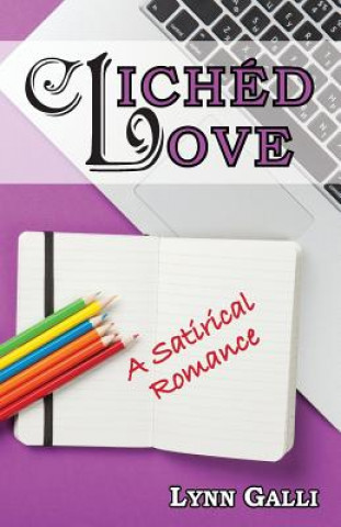 Cliched Love: A Satirical Romance