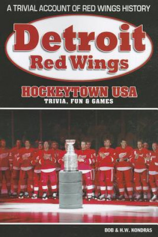 Detroit Red Wings: Hockeytown USA Trivia, Fun & Games
