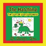 Hatchling, the Story of Stegi Stegosaurus