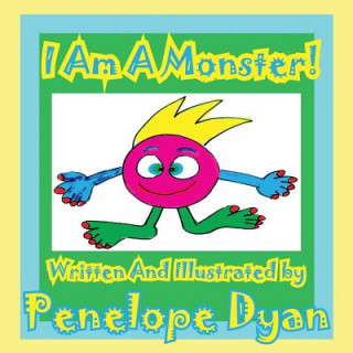 I Am a Monster!
