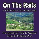 On the Rails---A Kid's Guide to Brenner Pass