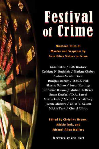 Festival of Crime: Nineteen Tales of Murder and Suspense by Twin Cities Sisters in Crime