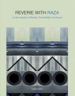 Reverie with Raza: On the Occasion of Nirantar: The Aesthetic Continuum