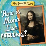 How Is Mona Lisa Feeling?