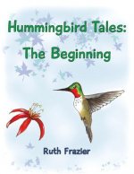 Hummingbird Tales: The Beginning