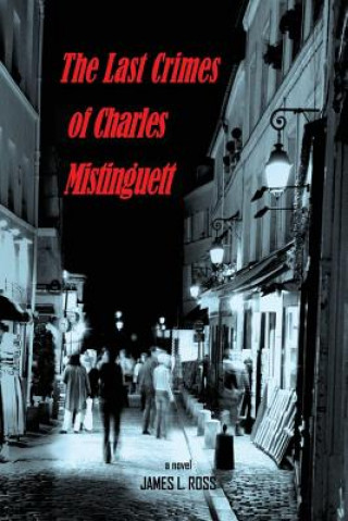 The Last Crimes of Charles Mistinguett