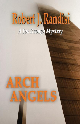 Arch Angels: A Joe Keough Mystery