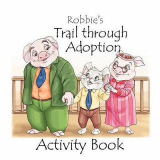 Robbie's Trail Through Adoption -- Activity Book