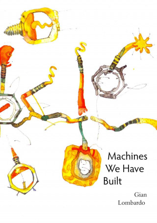 Machines We Have Built