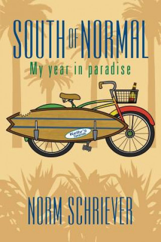 South of Normal: My Year in Paradise