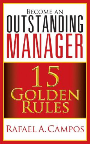 Become an Outstanding Manager: 15 Golden Rules