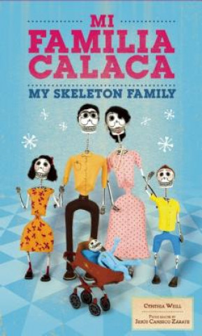 Mi Familia Calaca/My Skeleton Family