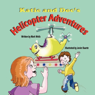 Katie and Doc's Helicopter Adventures