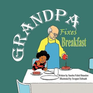 Grandpa Fixes Breakfast