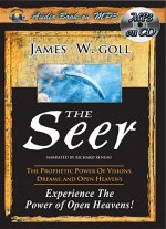 The Seer: The Prophetic Power of Visions, Dreams, and Open Heavens