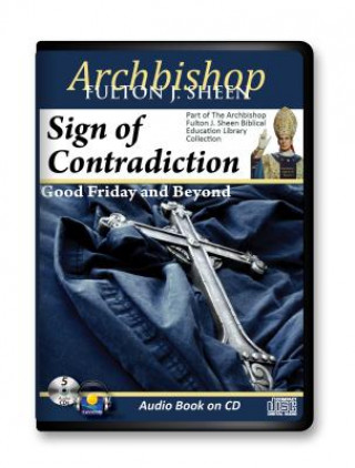 Sign of Contradiction: Good Friday and Beyond