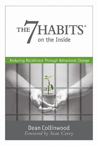 The 7 Habits on the Inside: Reducing Recidivism Through Behavioral Change