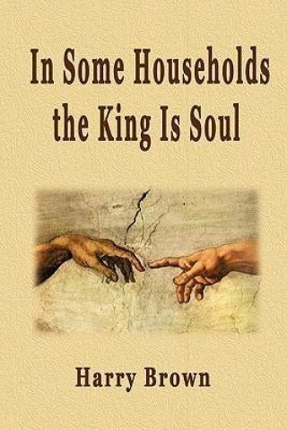 In Some Households the King Is Soul