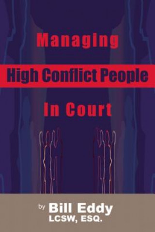 Managing High Conflict People in Court