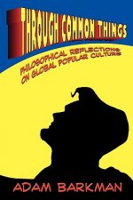 Through Common Things: Philosophical Reflections on Global Popular Culture