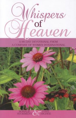 Whispers of Heaven: A 90-Day Devotional from A Company of Women International