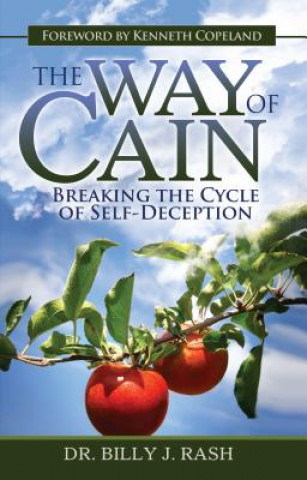 The Way of Cain: Breaking the Cycle of Self-Deception