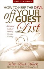 How to Keep the Devil Off Your Guest List: A Practical Guide for Planning Christian Weddings