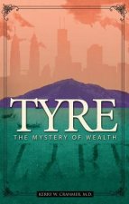 Tyre: The Mystery of Wealth