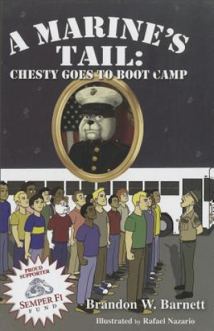 A Marine's Tale: Chesty Goes to Boot Camp