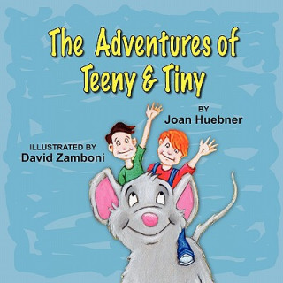 Adventures of Teeny and Tiny