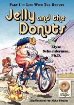 Jelly and the Donuts, Part I - Life With the Donuts
