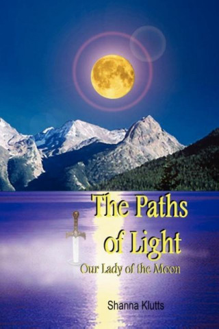 The Paths of Light: Our Lady of the Moon