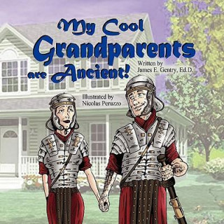 My Cool Grandparents Are Ancient!