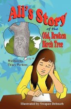 Ali's Story of the Old, Broken Birch Tree