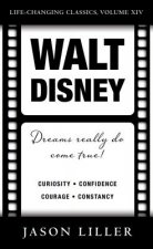 Walt Disney: Dreams Really Do Come True!