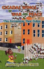 Cicadas, Wings of War and Peace: The Seventeen-Year Reign