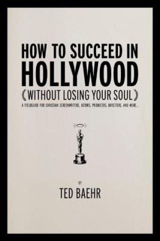 How to Succeed in Hollywood