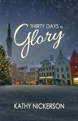 Thirty Days to Glory