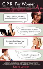 C.P.R. for Women: A Woman's Guide to Resuscitating Her Life