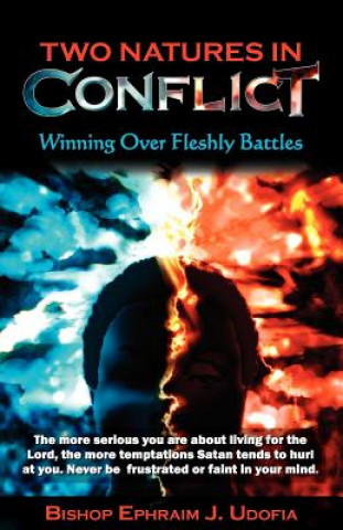 Two Natures in Conflict: Winning Over Fleshly Battles