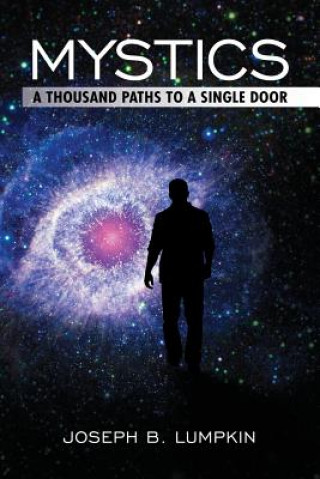 Mystics: A Thousand Paths to a Single Door