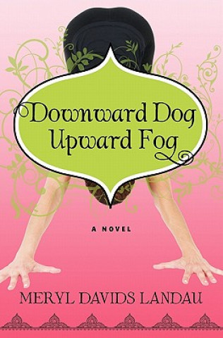 Downward Dog, Upward Fog