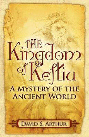 The Kingdom of Keftiu: A Mystery of the Ancient World