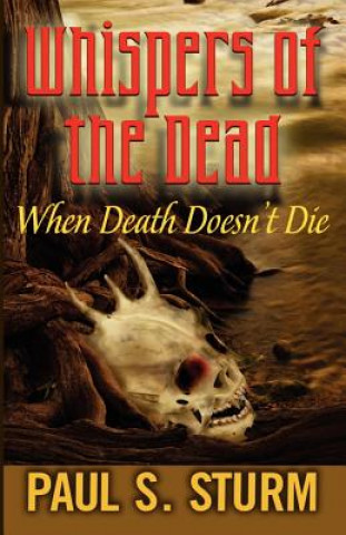 Whispers of the Dead: When Death Doesn't Die