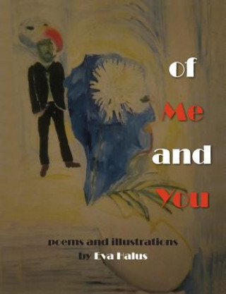 Of Me and You (Poems 2010-2013)
