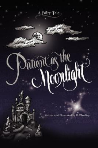 Patient as the Moonlight