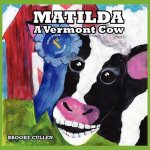 Matilda: A Vermont Cow